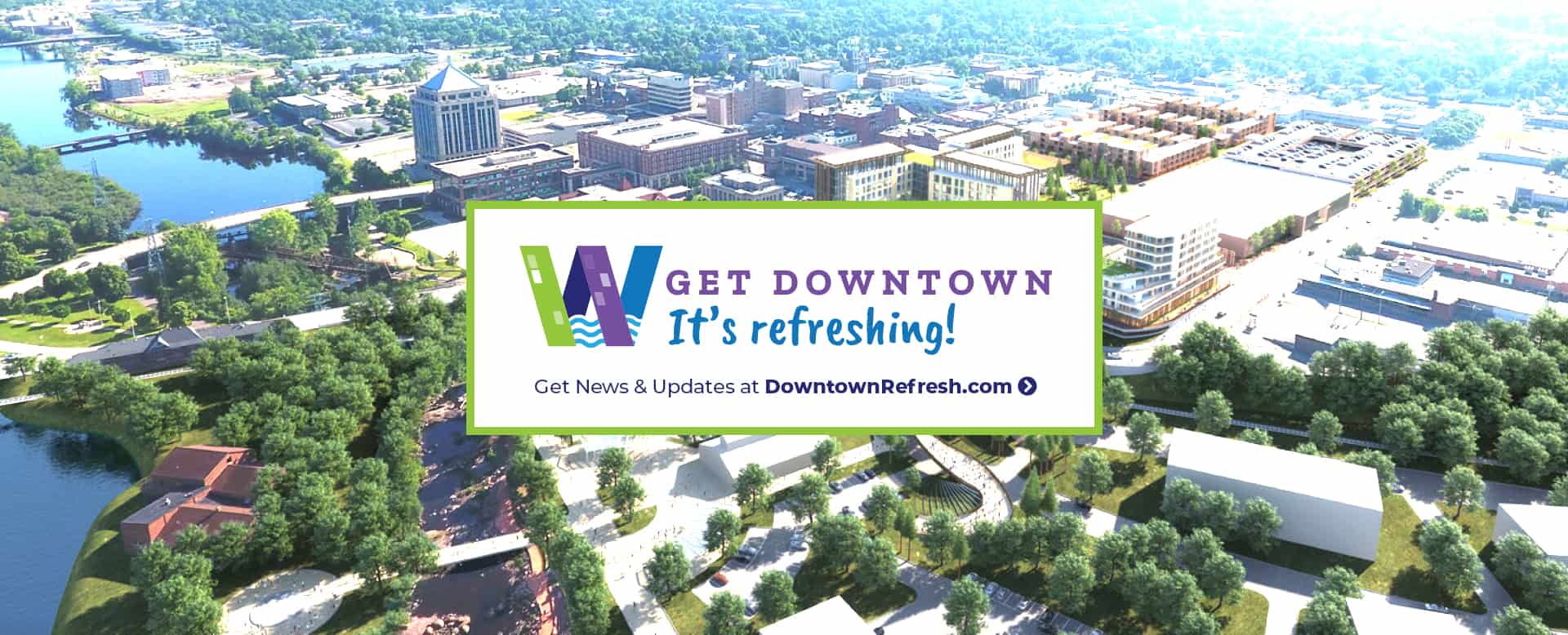 Wausau Center Mall demo campaign Get Downtown. It's Refreshing!